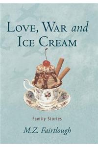 Love, War and Ice Cream