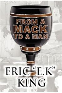 From a Mack to a Man