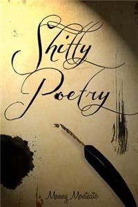 Shitty Poetry