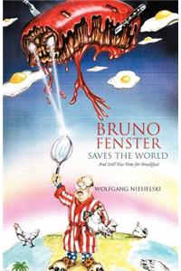 Bruno Fenster Saves the World