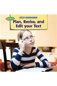 How to Plan, Revise, and Edit Your Text
