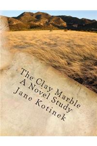 Clay Marble A Novel Study