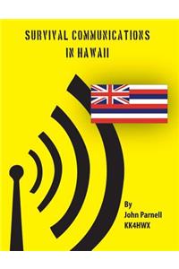 Survival Communications in Hawaii