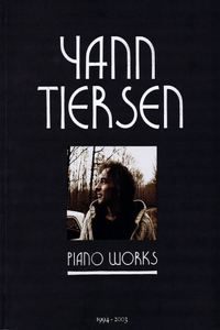 Yann Tiersen - Piano Works 1994-2003