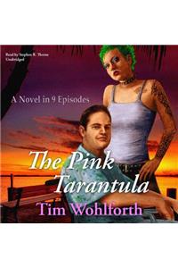 The Pink Tarantula