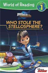 Miles from Tomorrowland Who Stole the Stellosphere?