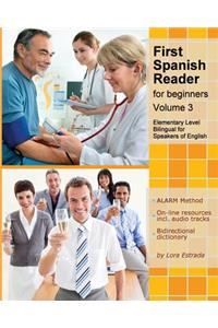 First Spanish Reader for beginners (Volume 3): Bilingual for Speakers of English Elementary Level