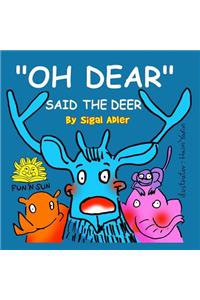 Oh Dear Said The Deer