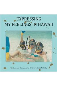 Expressing My Feelings in Hawaii