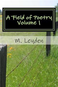 A Field of Poetry: Volume 1