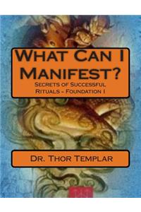 What Can I Manifest?