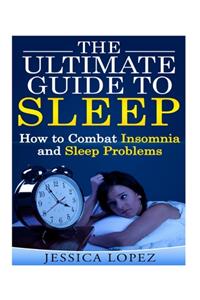 Ultimate Guide to Sleep