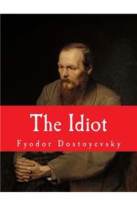 Idiot [Large Print Unabridged Edition]