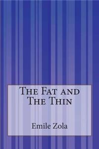 Fat and The Thin