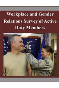 Workplace and Gender Relations Survey of Active Duty Members