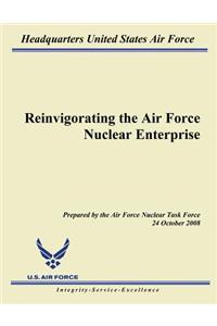 Reinvigorating the Air Force Nuclear Enterprise