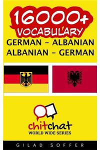 16000+ German - Albanian Albanian - German Vocabulary