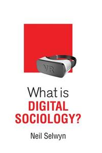 What Is Digital Sociology?