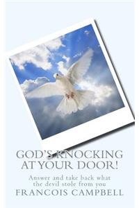 God's Knocking at your door!