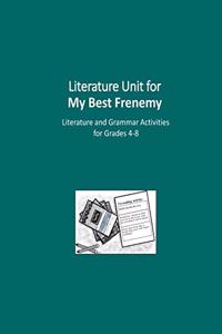 Literature Unit for My Best Frenemy