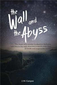 The Wall and the Abyss