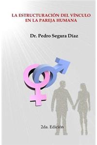 La Estructuracion del Vinculo en la Pareja Humana