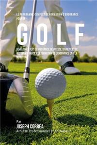 Le Programme Complet De Formation D'Endurance Pour Le Golf