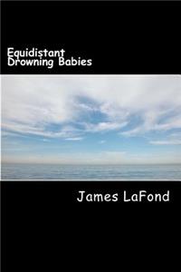 Equidistant Drowning Babies