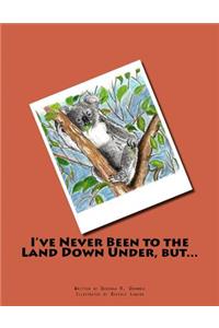 I've Never Been to the Land Down Under, but ...