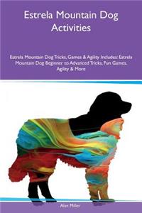 Estrela Mountain Dog Activities Estrela Mountain Dog Tricks, Games & Agility Includes