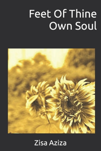 Feet Of Thine Own Soul