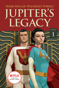 Jupiter's Legacy, Volume 1 (NETFLIX Edition)