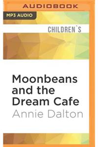 Moonbeans and the Dream Cafe