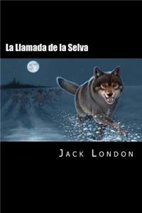 Llamada de la Selva (Spanish Edition)