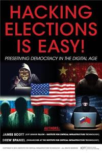 Hacking Elections Is Easy!: Preserving Democracy in the Digital Age