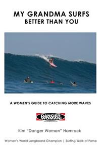 My Grandma Surfs Better Than You