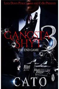Gangsta Shyt 3
