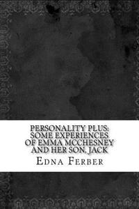 Personality Plus: Some Experiences of Emma McChesney and Her Son, Jack