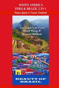 South America: Peru & Brazil 2 in 1 Picture Guide & Travel Notebook
