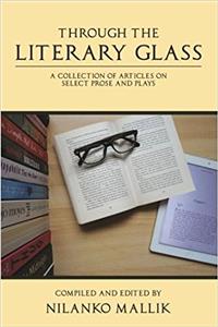 Through the Literary Glass: A Collection of Articles on Select Prose and Plays