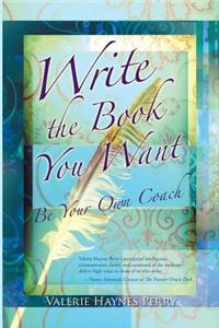 Write the Book You Want: Be Your Own Coach