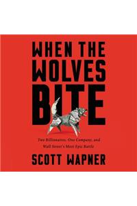 When the Wolves Bite Lib/E