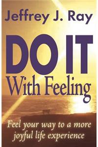 Do It with Feeling