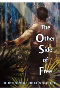 The Other Side of Free
