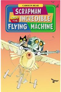 Scrapman and the Incredible Flying Machine
