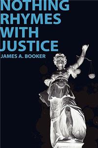 Nothing Rhymes with Justice