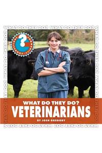 What Do They Do? Veterinarians