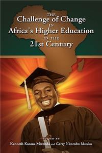 Challenge of Change in Africa's Higher Education in the 21st Century