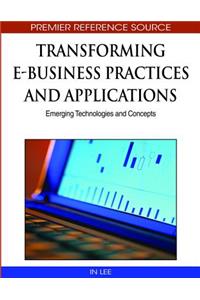 Transforming E-Business Practices and Applications