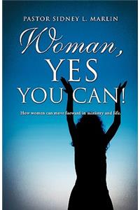 Woman, Yes You Can!